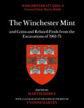 The Winchester Mint and Coins and Related Finds from the Excavations of 1961-71 (Winchester Studies, 8)